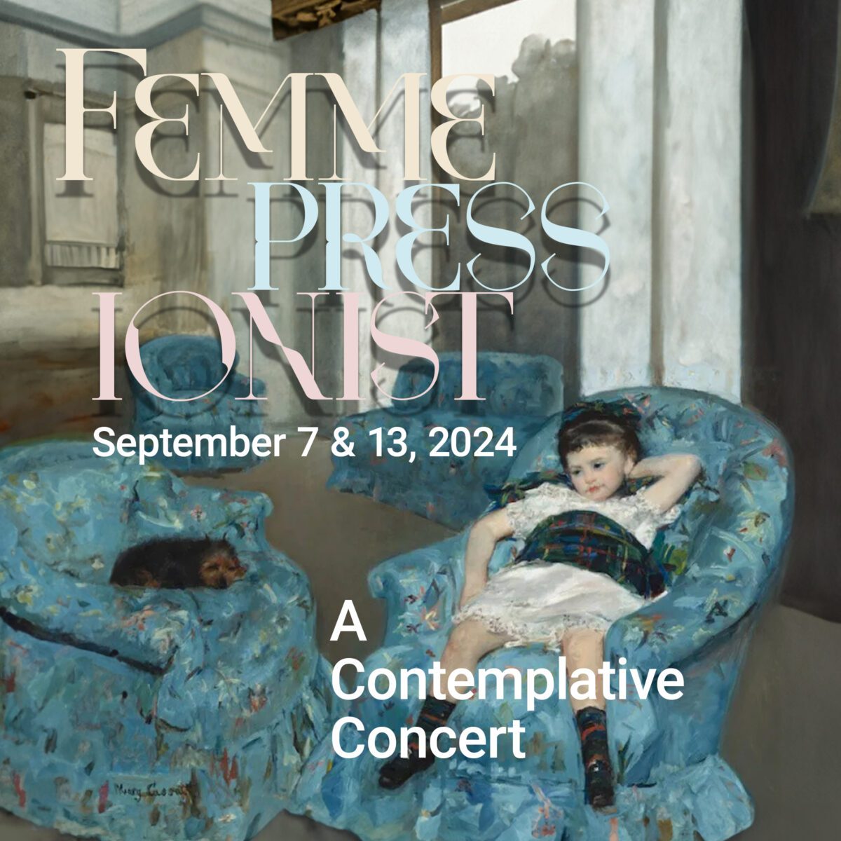 Art Song Colorado's poster for "Femmpressionism," featuring an impressionist painting of a girl casually reclining in a fancy outfit and armchair, joined by her small dog in the neighboring chair.